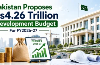 Pakistan Proposes Rs4.26 Trillion Development Budget For FY2026-27